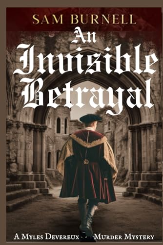 Burnell - An Invisible Betrayal A Myles Devereux Murder Mystery Set i