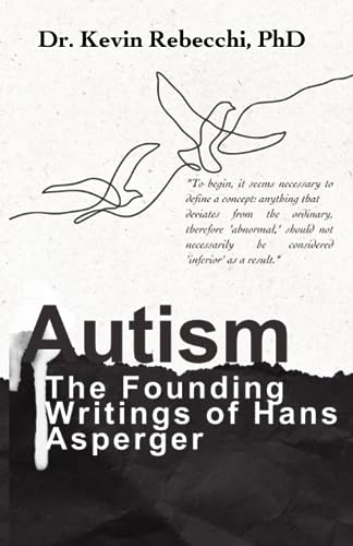 Rebecchi - Autism The Founding Writings of Hans Asperger - New paperb