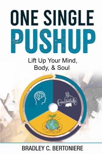 Bertonier - One Single Pushup Lift Up Your Mind, Body, and Soul - New