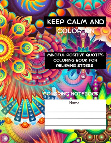 Publishing - Keep Calm and Color On Mindful Positive Quote's Colorin