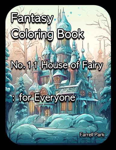 Park - Fantasy Coloring Book No.11 House of Fairy for Everyone - New