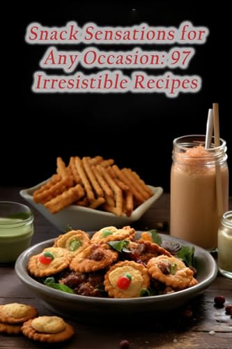 Grill Naga - Snack Sensations for Any Occasion 97 Irresistible Recipe