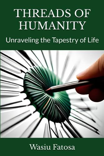 Fatosa - THREADS OF HUMANITY Unraveling the Tapestry of Life - New pa