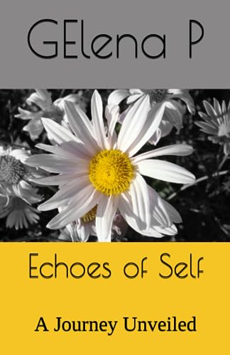 P - Echoes of Self A Journey Unveiled - New paperback or softback