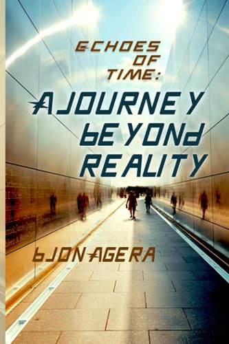 Agera - Echoes of Time: A Journey Beyond Reality - New paperback or so