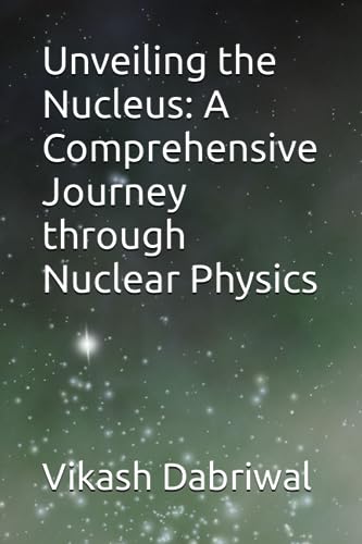 Dabriwal - Unveiling the Nucleus: A Comprehensive Journey through Nucl