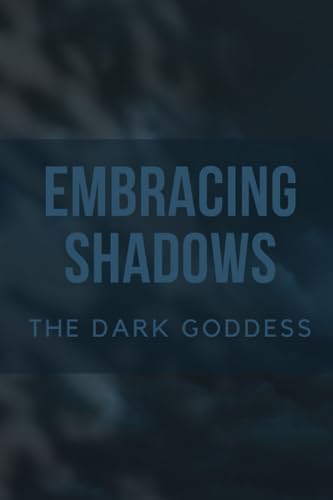 Muir - Embracing Shadows: The Dark Goddess - New paperback or softback
