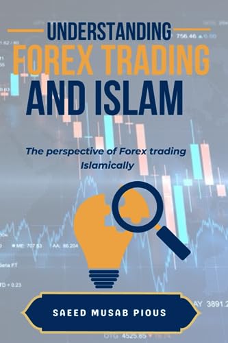Pious - UNDERSTANDING FOREX TRADING AND ISLAM The Perspective of Fore
