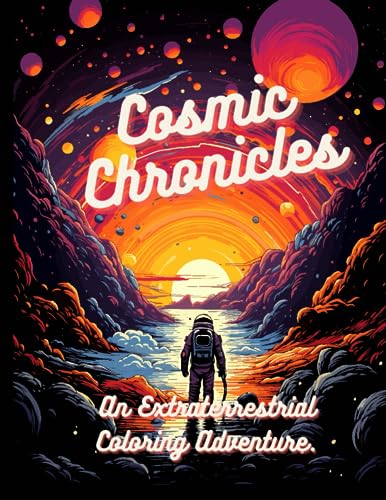 Bloggs - Cosmic Chronicles  An Extraterrestrial Coloring Adventure.  A