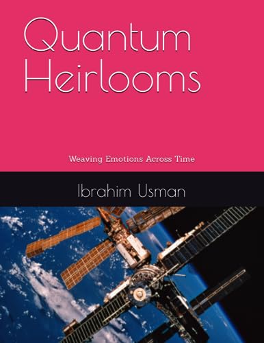 Usman - Quantum Heirlooms Weaving Emotions Across Time - New paperbac
