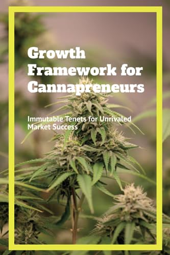 Anderson - Growth Framework for Cannapreneurs Immutable Tenets for Un