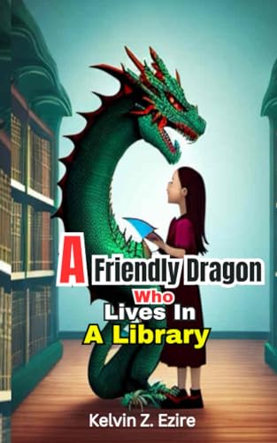 Ezir - A FRIENDLY DRAGON WHO LIVES IN A LIBRARY - New paperback or sof