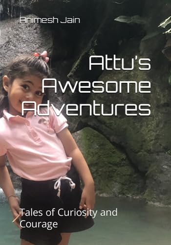 Jain - Attu's Awesome Adventures Tales of Curiosity and Courage - New
