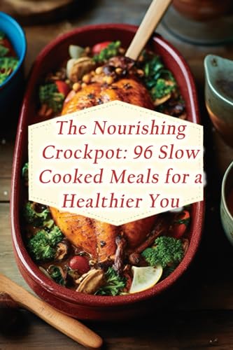 Hama - Nourishing Crockpot 96 Slow Cooked Meals for a Healthier You -