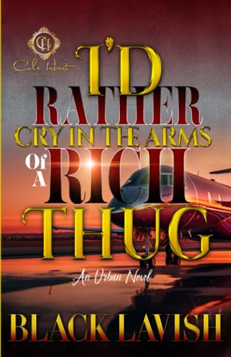 Lavis - I'd Rather Cry In The Arms Of A Rich Thug An Urban Novel - Ne