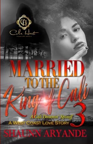 Aryand - Married To The King Of Cali 3 A West Coast Love Story The F