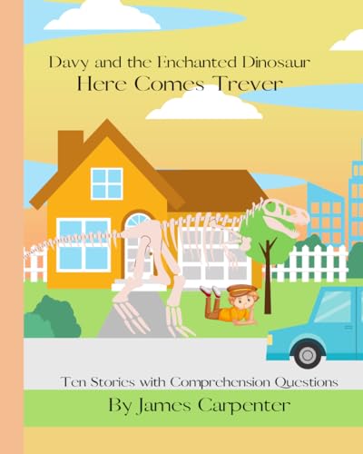Carpenter - Davy and the Enchanted Dinosaur Here comes Trever. - New p