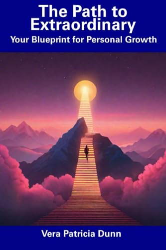 Dunn - Path to Extraordinary Your Blueprint for Personal Growth - New