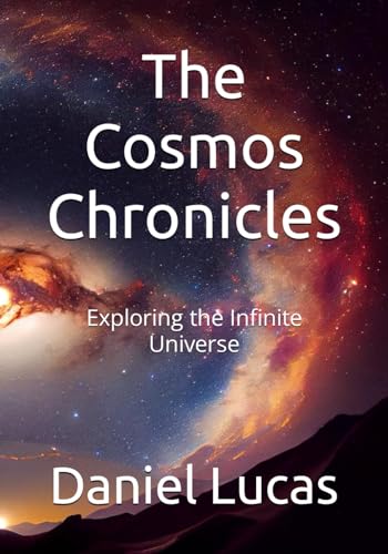 Lucas - Cosmos Chronicles Exploring the Infinite Universe - New paper
