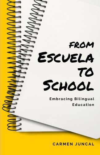 Juncal - From Escuela to School Embracing bilingual education - New p