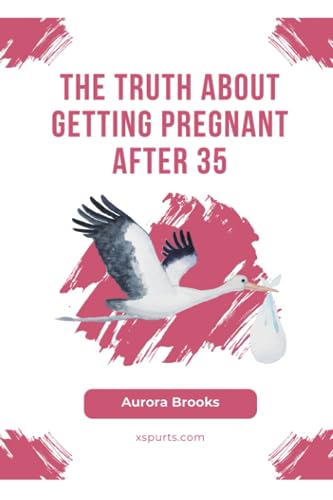 Brooks - Truth About Getting Pregnant After 35 - New paperback or soft