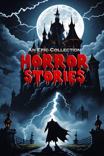 Po - Horror Stories ? An Epic Collection ? Dracula, Frankenstein, Phan