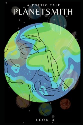 X - Planetsmith: A Poetic Tale - New paperback or softback