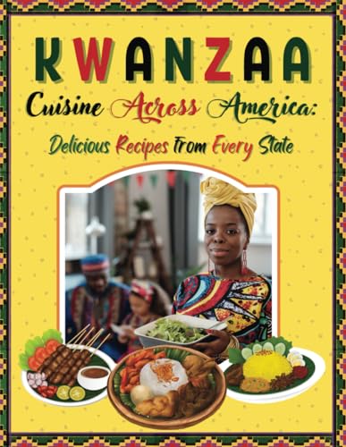 Georg - Kwanzaa Cuisine Across America Delicious Recipes from Every St