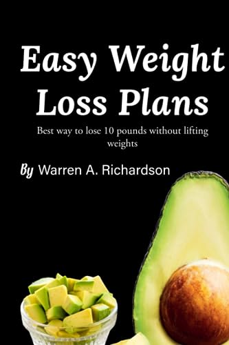Richardson - Easy Weight Loss Plans: Best ways to lose 10 pounds witho