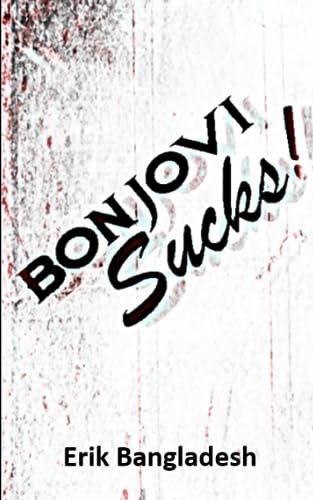 Banglades - Bon Jovi Sucks! - New paperback or softback
