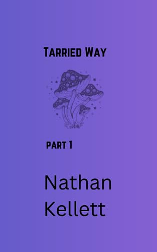 Kellett - Tarried Way: Short Story Part 1 - New paperback or softback