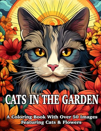 Woolwort - Cats In The Garden Coloring Book 50 Cute Cats With BloomIn