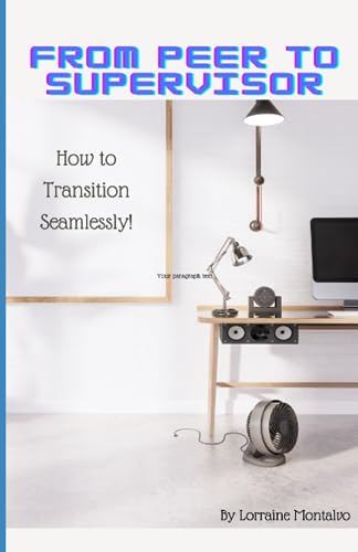 Montalvo - From Peer to Supervisor: How to Transition Seamlessly - New