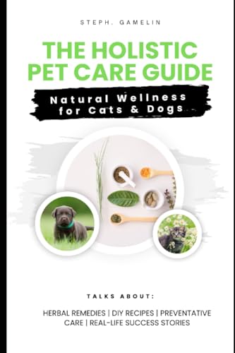 GAMELIN - Holistic Pet Care Guide Natural Wellness for Cats and Dog