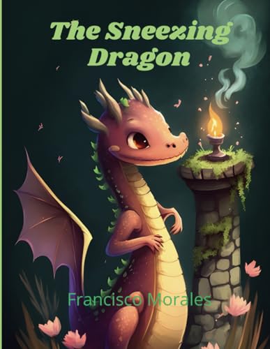 Morales - Sneezing Dragon. - New paperback or softback