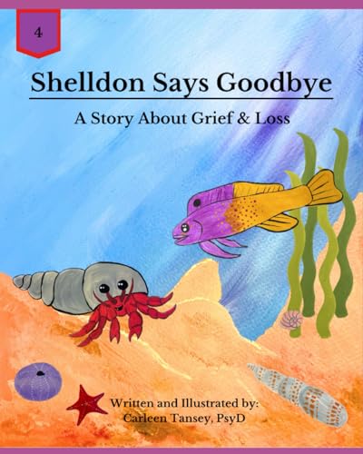 ansey - Shelldon Says Goodbye A Story About Grief and Loss - New pape