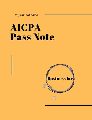 Academy - 40-year-old dad's AICPA Pass note - Business Law - New paper