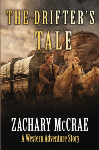 McCra - Drifter's Tale A Classic Western Adventure - New paperback or