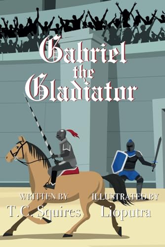 Lioputra - Gabriel the Gladiator - New paperback or softback