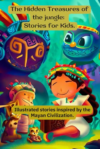 Angulo Meza - Hidden Treasures of the jungle Stories for Kids. Stor