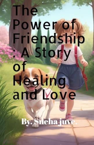Juv - Power of Friendship A Story of Healing and Love. - New paperbac