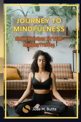 Butts - JOURNEY TO MINDFULNESS Simple Directions For A Life-Changing