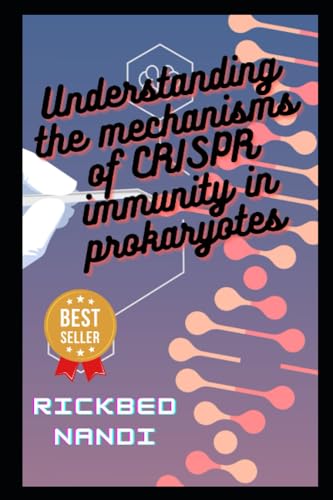 Nandi - Understanding The Mechanisms Of Crispr Immunity In Prokaryotes