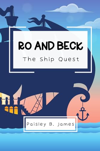 James - Ro and Beck The Ship Quest - New paperback or softback