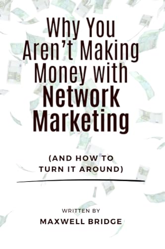 Bridg - Why You Aren't Making Money with Network Marketing (And How to