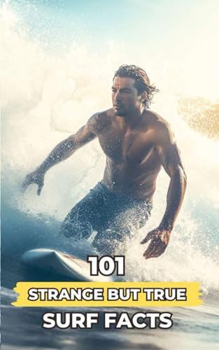 Brothers - 101 Strange But True Surf Facts Incredible and Surprising