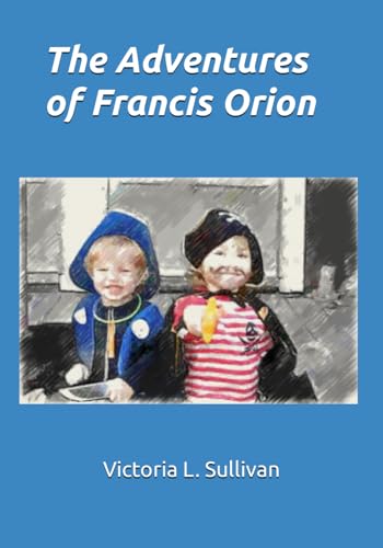 Sullivan - Adventures of Francis Orion - New paperback or softback