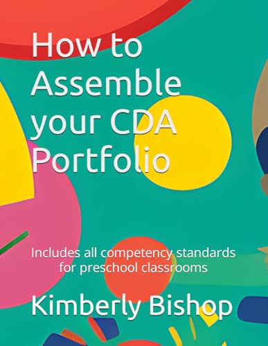 Bishop - How to Assemble your CDA Portfolio: Includes all competency s