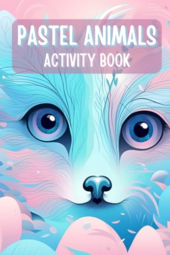 winsAIArt - Pastel Animals Activity Book: Fun and Educational Challeng