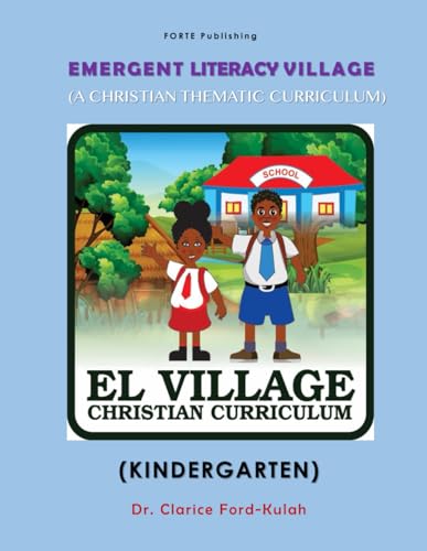 Kula - EMERGENT LITERACY VILLAGE (A CHRISTIAN THEMATIC CURRICULUM) K